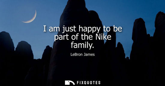Small: I am just happy to be part of the Nike family