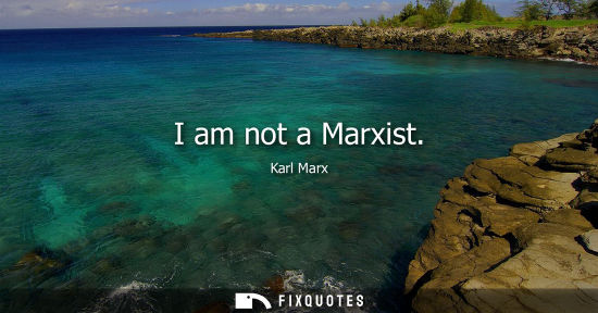 Small: I am not a Marxist