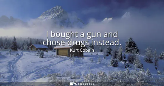 Small: I bought a gun and chose drugs instead