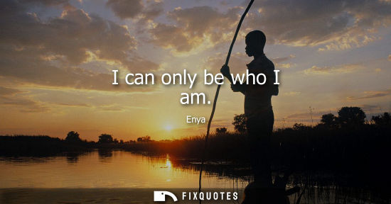 Small: I can only be who I am