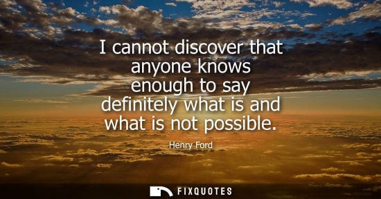 Small: I cannot discover that anyone knows enough to say definitely what is and what is not possible