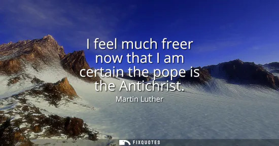 Small: I feel much freer now that I am certain the pope is the Antichrist
