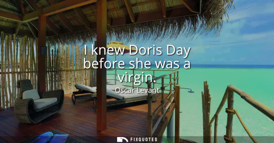 Small: I knew Doris Day before she was a virgin