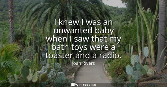 Small: I knew I was an unwanted baby when I saw that my bath toys were a toaster and a radio