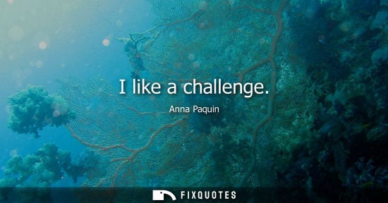Small: I like a challenge