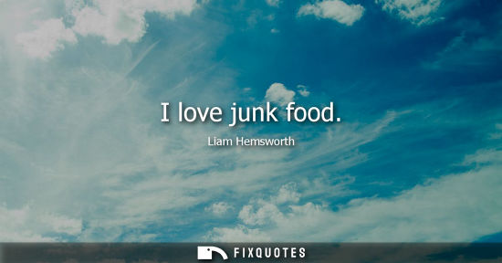 Small: I love junk food