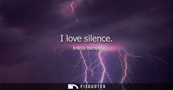 Small: I love silence
