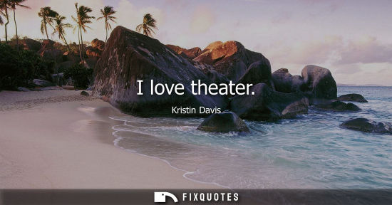 Small: I love theater