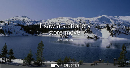 Small: I saw a stationery store move
