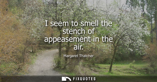 Small: I seem to smell the stench of appeasement in the air