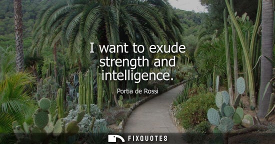 Small: I want to exude strength and intelligence