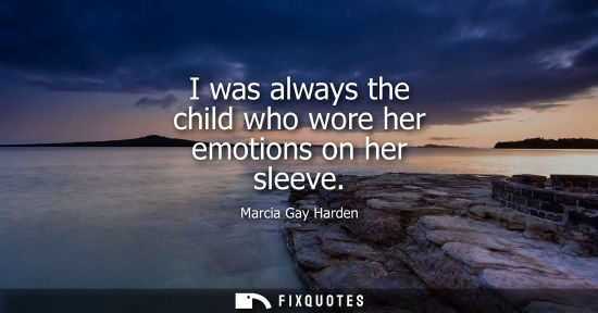 Small: I was always the child who wore her emotions on her sleeve