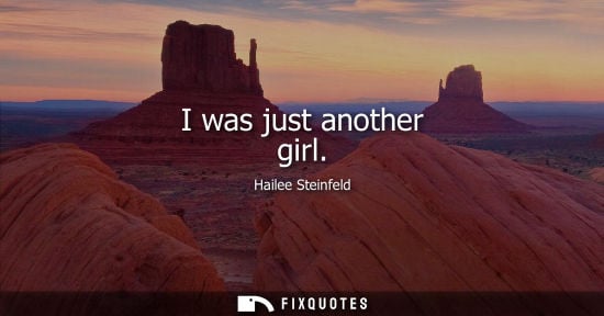 Small: I was just another girl