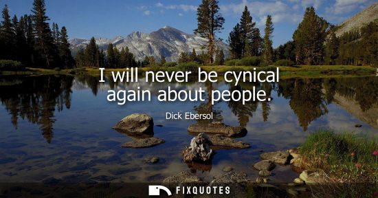 Small: I will never be cynical again about people