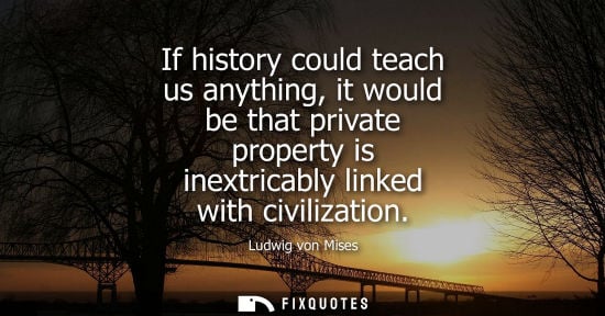 Small: If history could teach us anything, it would be that private property is inextricably linked with civil