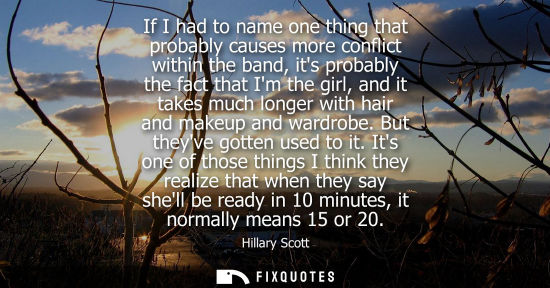 Small: If I had to name one thing that probably causes more conflict within the band, its probably the fact th