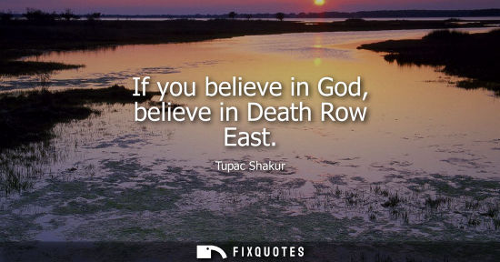 Small: If you believe in God, believe in Death Row East