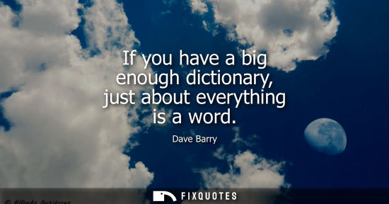 Small: If you have a big enough dictionary, just about everything is a word