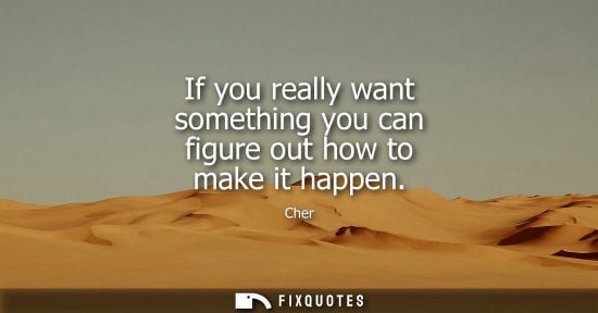 Small: If you really want something you can figure out how to make it happen