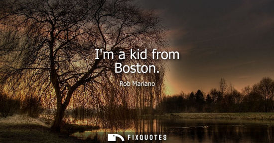 Small: Im a kid from Boston