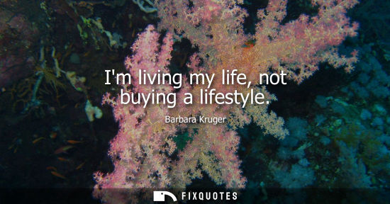 Small: Im living my life, not buying a lifestyle