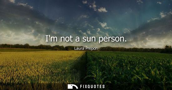 Small: Im not a sun person