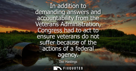 Small: In addition to demanding answers and accountability from the Veterans Administration, Congress had to a