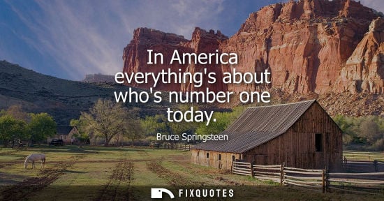 Small: In America everythings about whos number one today