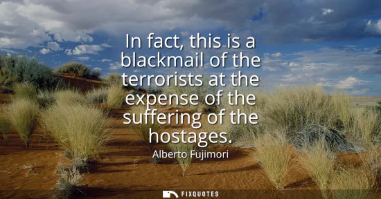 Small: In fact, this is a blackmail of the terrorists at the expense of the suffering of the hostages