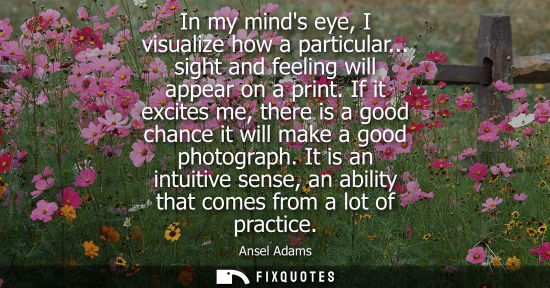 Small: In my minds eye, I visualize how a particular... sight and feeling will appear on a print. If it excite