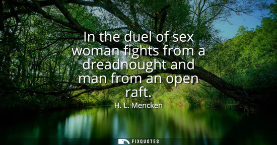 Small: In the duel of sex woman fights from a dreadnought and man from an open raft