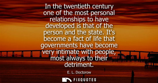 Small: In the twentieth century one of the most personal relationships to have developed is that of the person