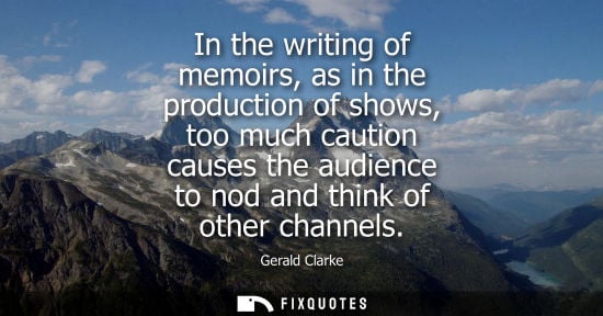 Small: In the writing of memoirs, as in the production of shows, too much caution causes the audience to nod and thin