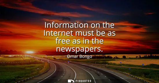 Small: Information on the Internet must be as free as in the newspapers