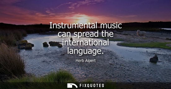 Small: Instrumental music can spread the international language