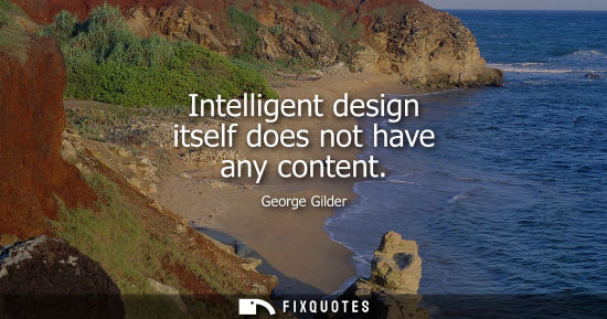 Small: Intelligent design itself does not have any content