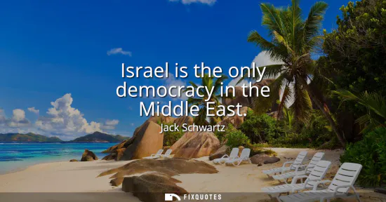 Small: Israel is the only democracy in the Middle East