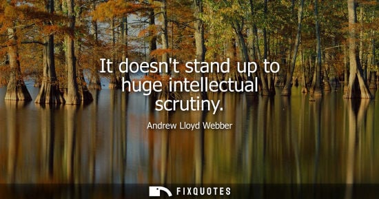 Small: It doesnt stand up to huge intellectual scrutiny