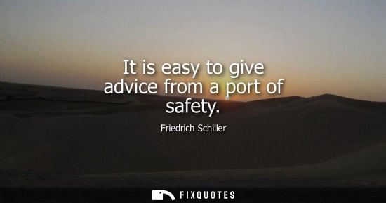 Small: It is easy to give advice from a port of safety