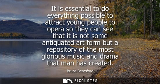 Small: It is essential to do everything possible to attract young people to opera so they can see that it is not some