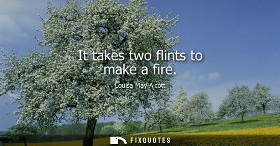Small: It takes two flints to make a fire