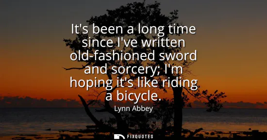 Small: Its been a long time since Ive written old-fashioned sword and sorcery Im hoping its like riding a bicycle