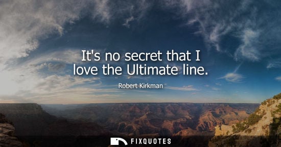 Small: Its no secret that I love the Ultimate line