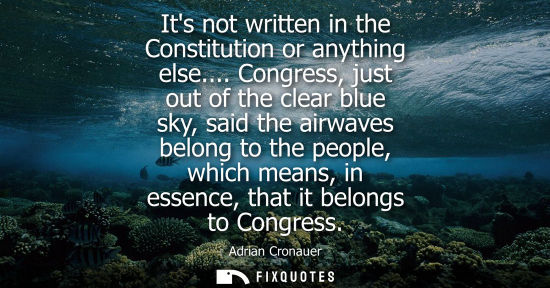 Small: Its not written in the Constitution or anything else.... Congress, just out of the clear blue sky, said