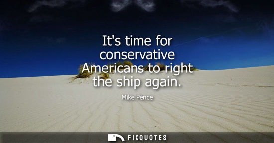 Small: Its time for conservative Americans to right the ship again