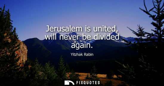 Small: Jerusalem is united, will never be divided again