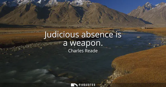 Small: Judicious absence is a weapon