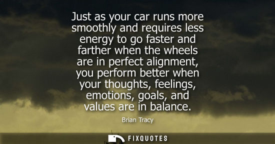 Small: Just as your car runs more smoothly and requires less energy to go faster and farther when the wheels a