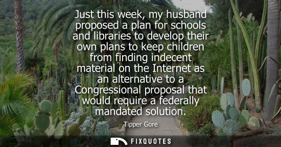 Small: Just this week, my husband proposed a plan for schools and libraries to develop their own plans to keep