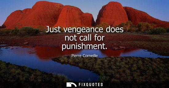 Small: Just vengeance does not call for punishment